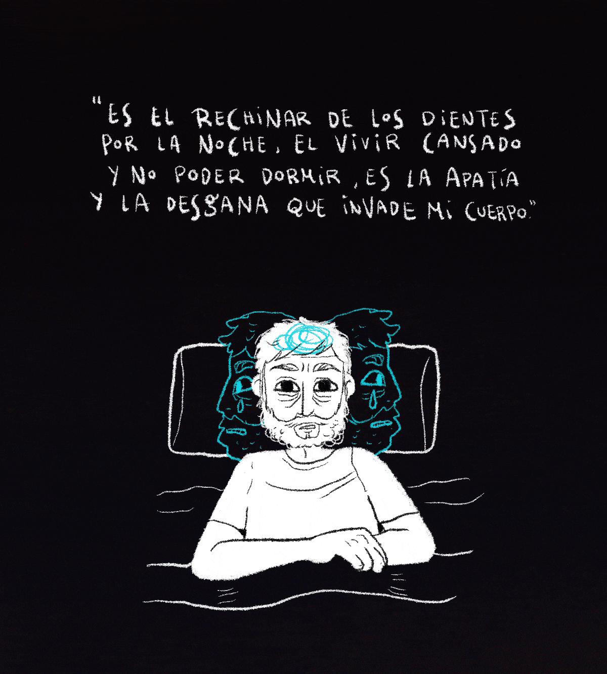 Es el rechinar de los dientes por la noche, el vivir cansado y no poder dormir, es la apatía y la desgana que invade mi cuerpo.